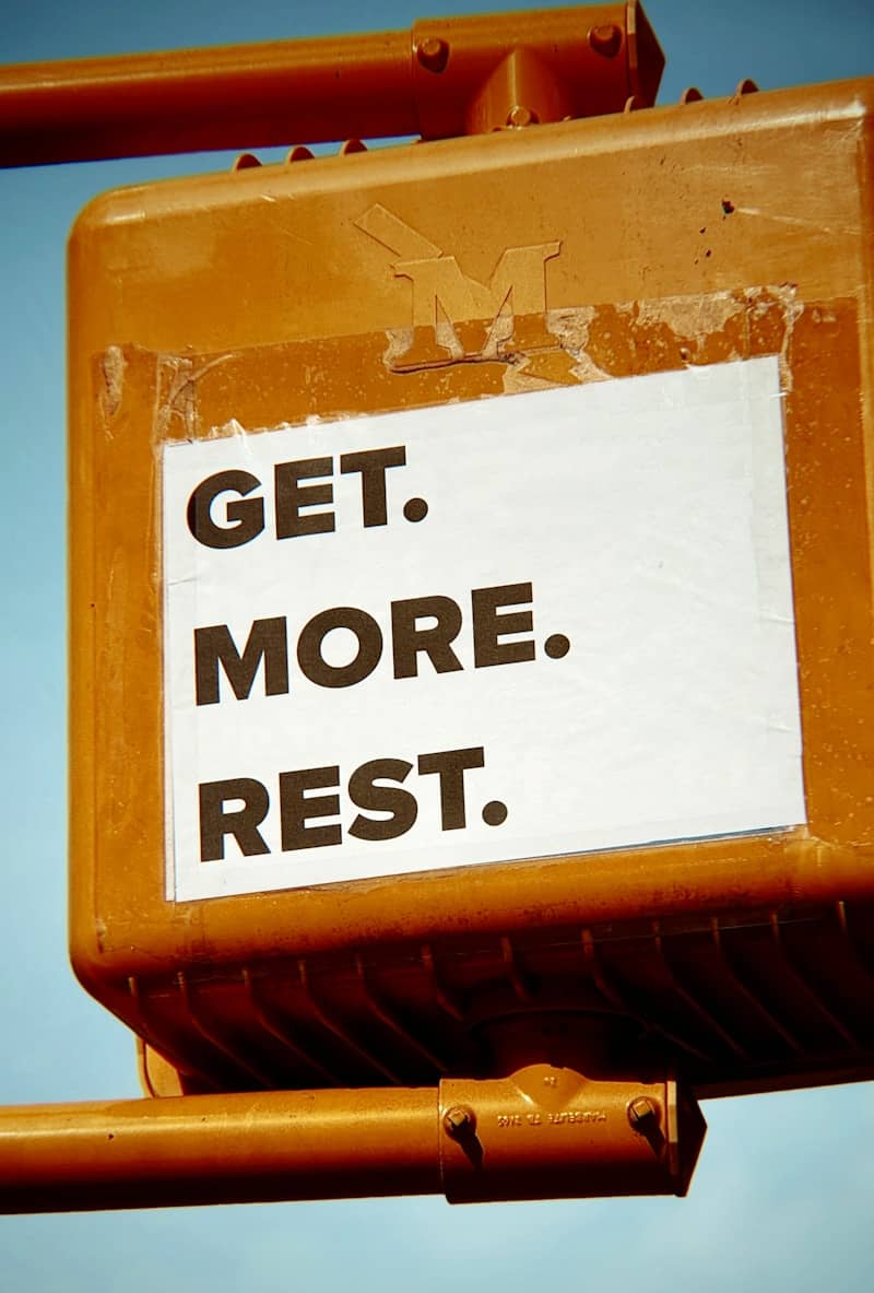The sign urges viewers to get more rest.