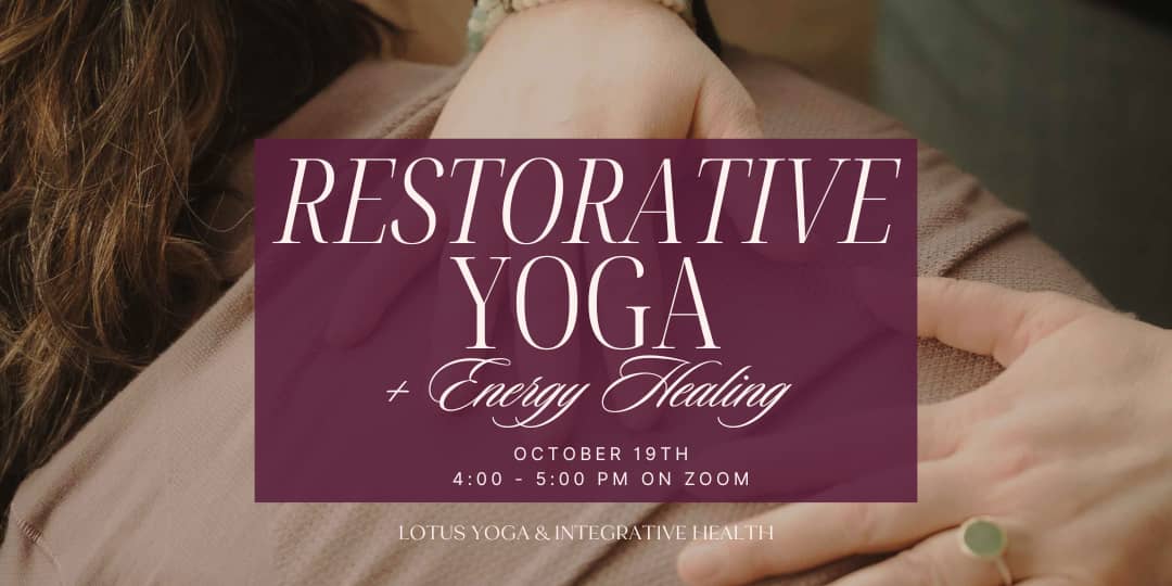 Restorative Yoga and Energy Healing online on October 19th at 4 pm