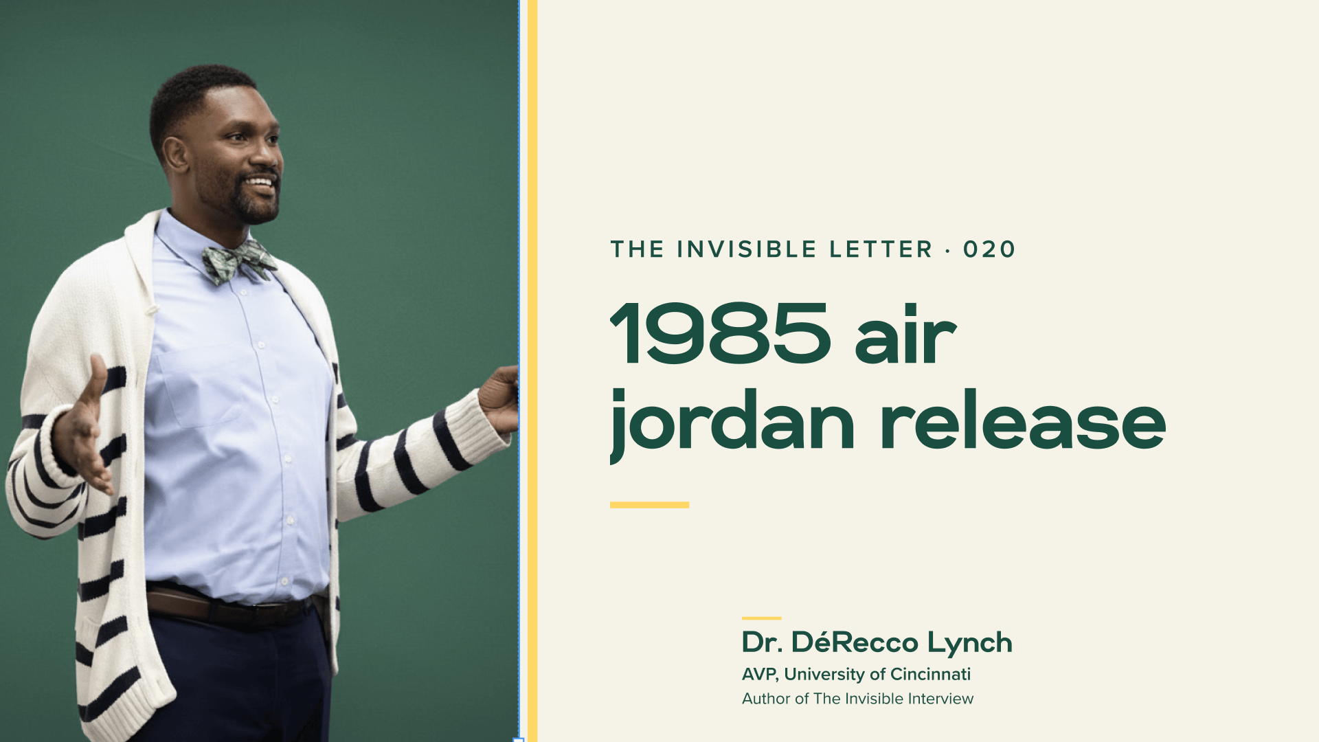 The Invisible Letter No. 020: 1985 air jordan release. Dr. DéRecco Lynch.