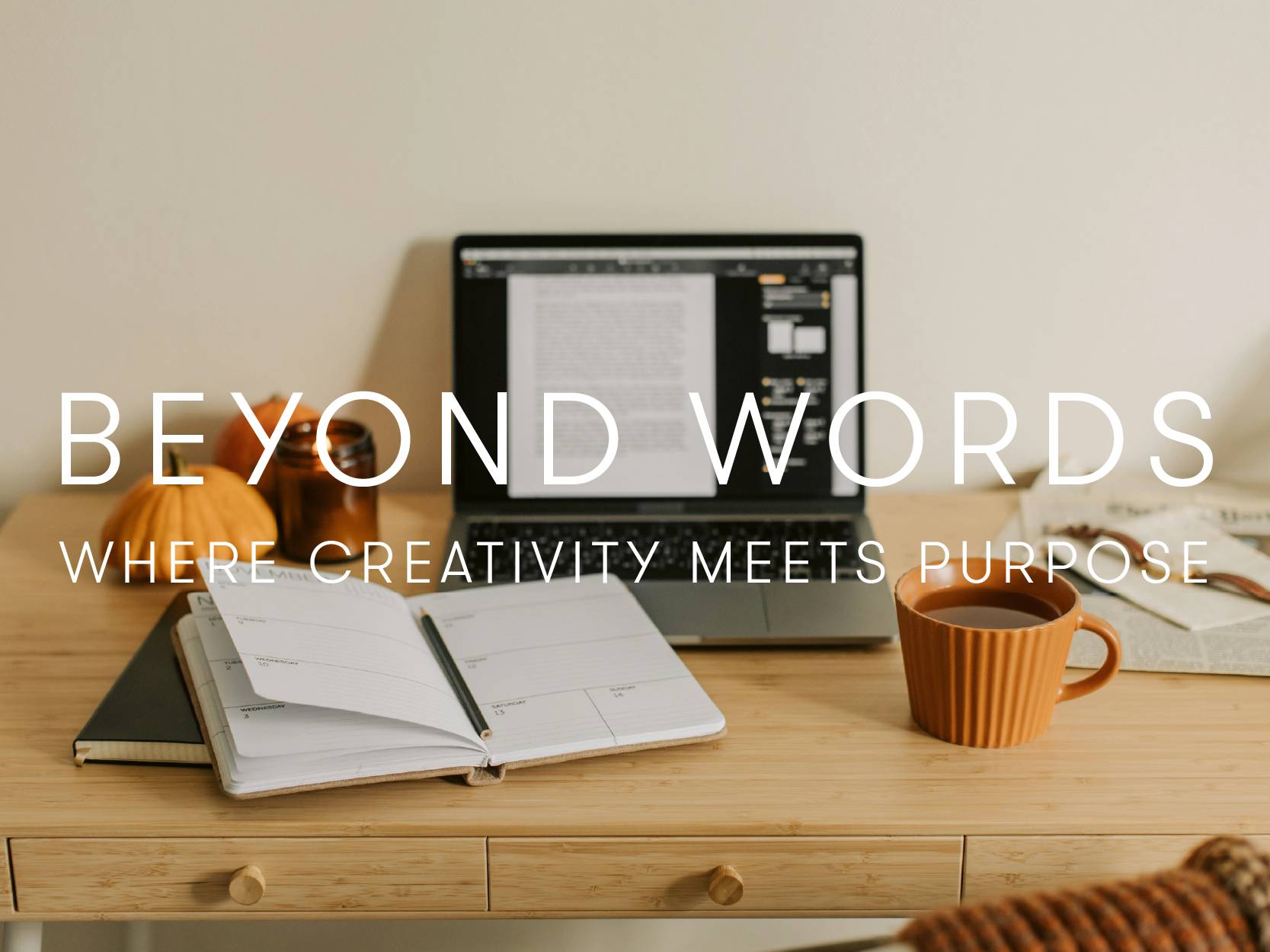 Beyond Words: Where Creativity Meets Purpose