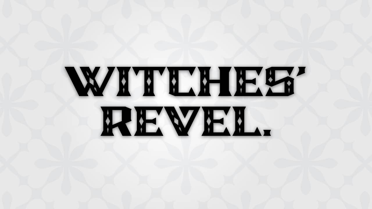WITCHES' REVEL Newsletter.
