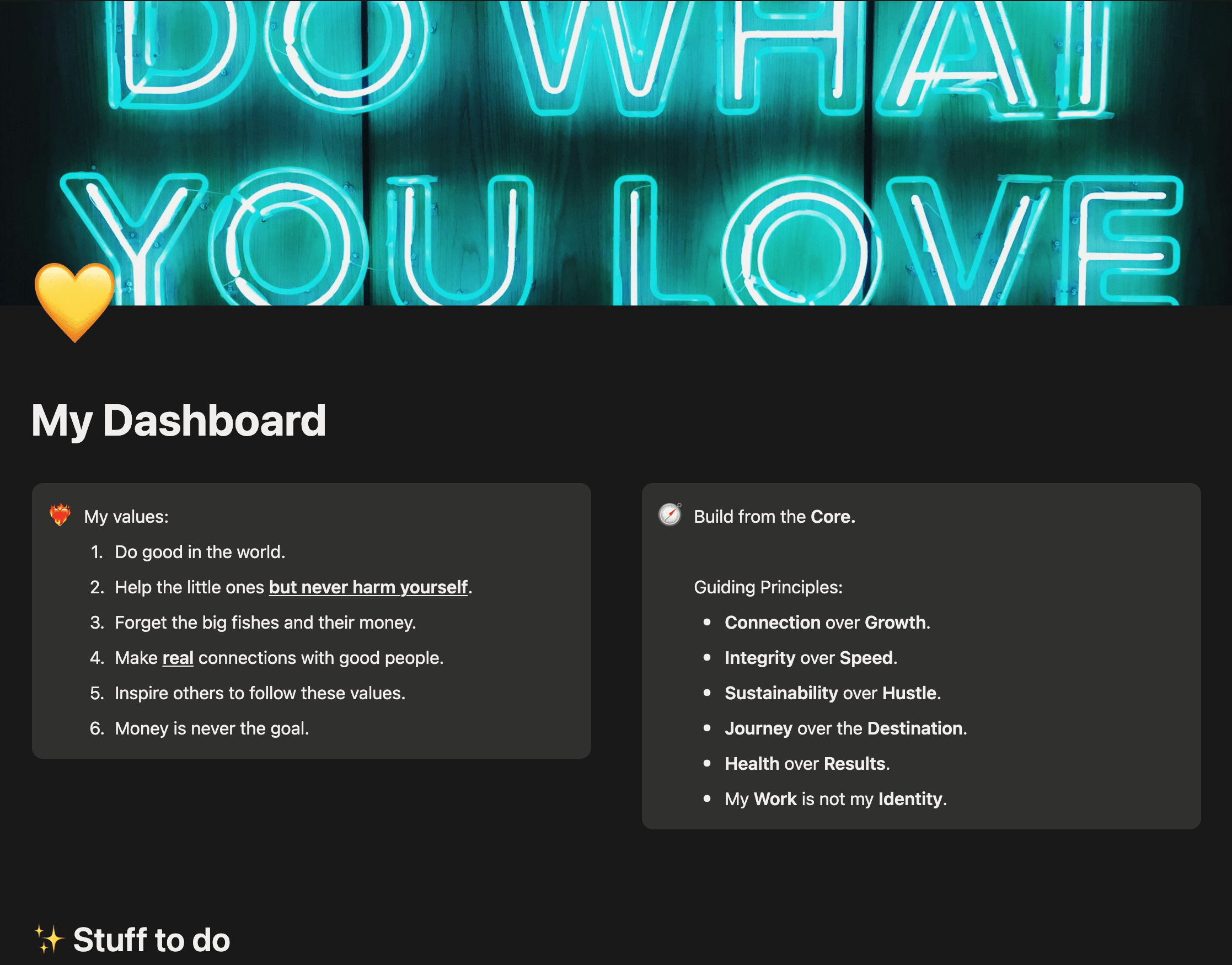 A screenshot of a Notion dashboard with a neon sign that says "DO WHAT YOU LOVE." Below it are two panels. The left panel, "My values," lists principles like "Do good in the world" and "Money is never the goal." The right panel, "Build from the Core," lis