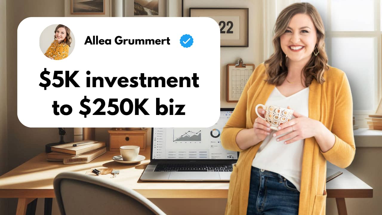 Thumbnail featuring Allea Grummert smiling in a yellow cardigan, holding a coffee mug next to a desk with a laptop. The image includes a profile bubble with her photo and name, along with text reading '$5K investment to $250K biz' highlighting her busines