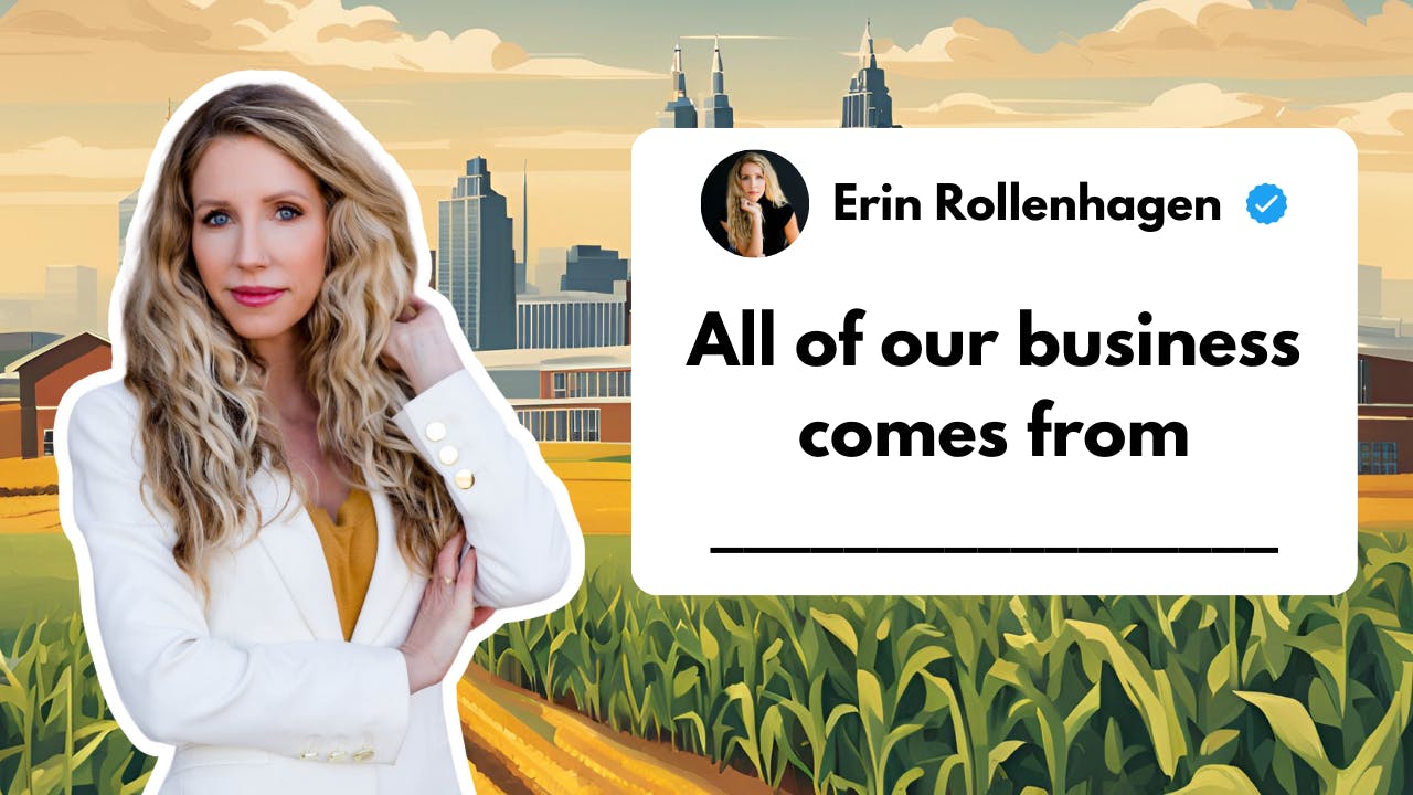 Erin Rollenhagen in a white suit on the left, with a text bubble to the right of her saying "All of your business comes from ___________". The background is cornfields but with a city in the background to show where Erin built Entrepreneurial Technologies