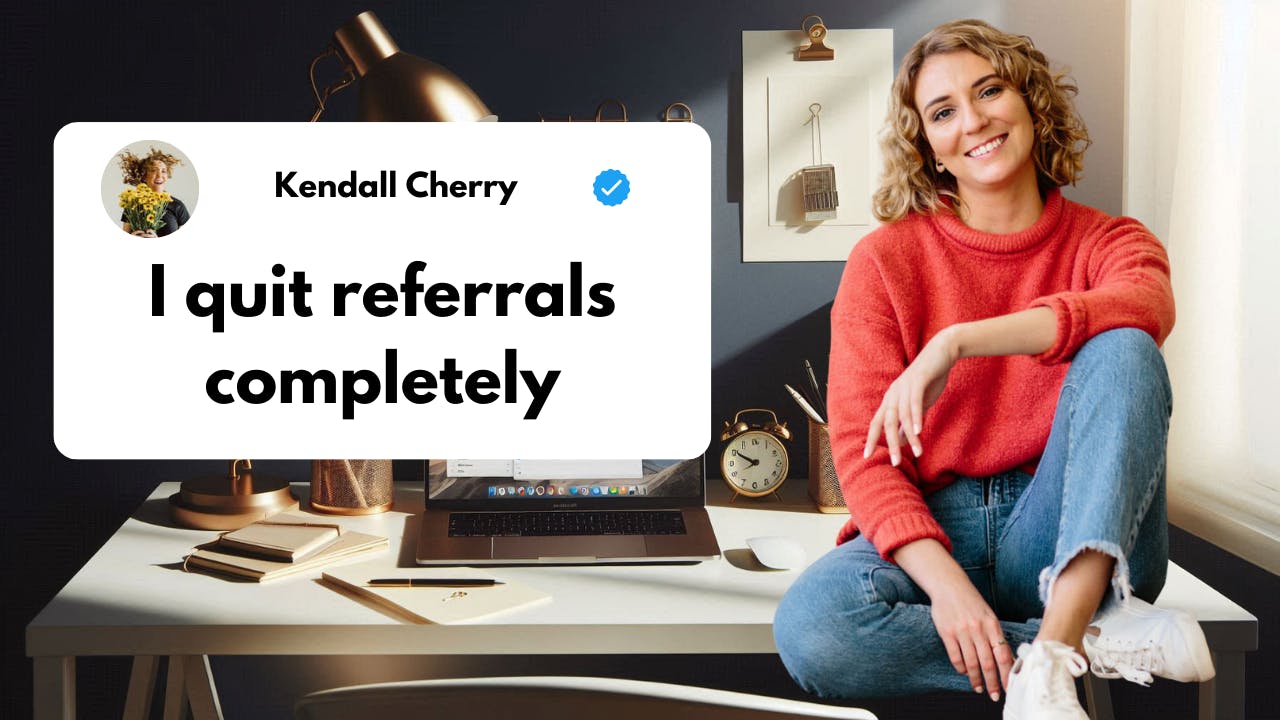 A YouTube thumbnail featuring a social media post-style text overlay reading 'I quit referrals completely' with the name 'Kendall Cherry' and a verified checkmark. The main image shows a person in a cozy red sweater and jeans sitting casually on a white d