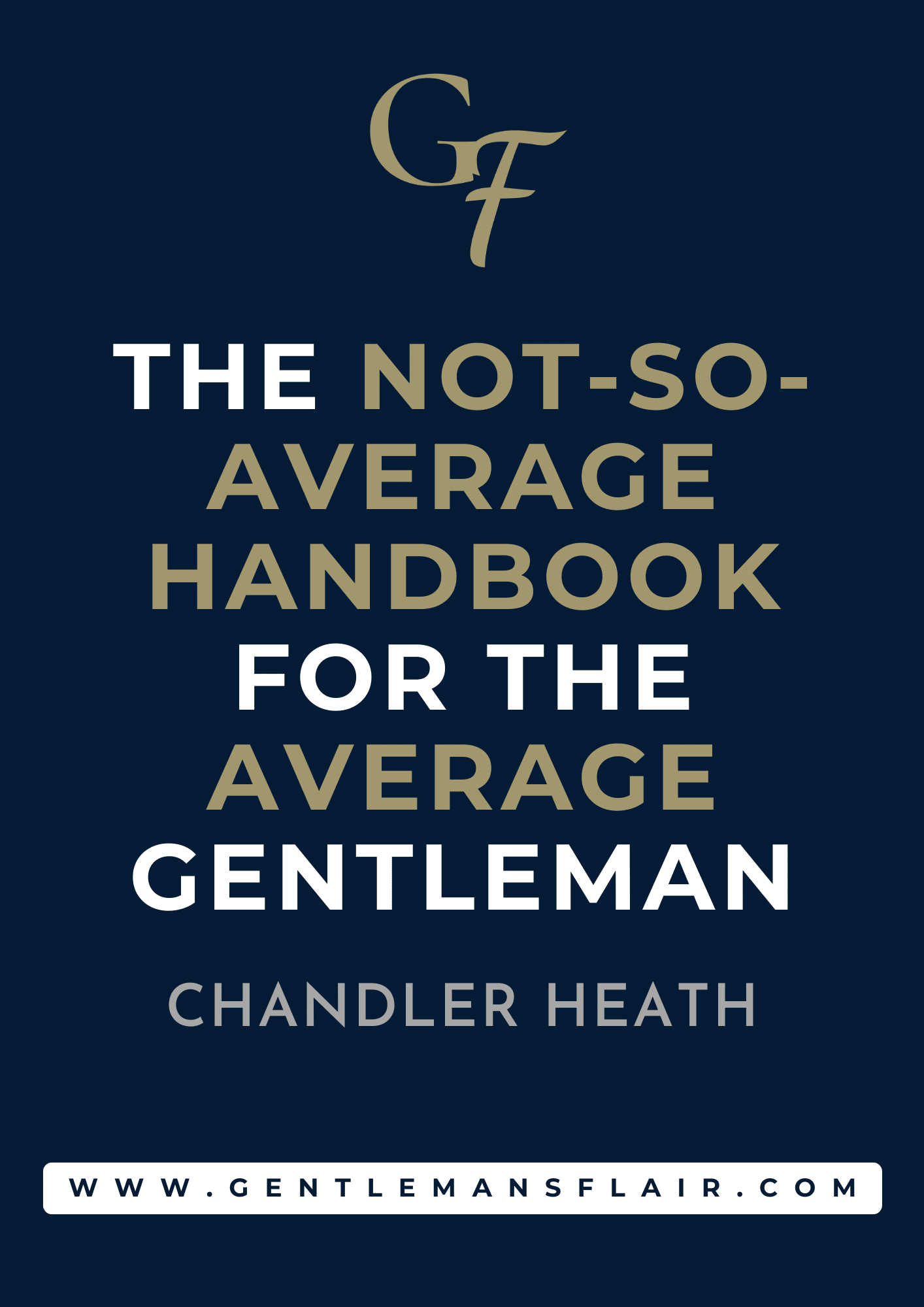 The NotSoAverage Handbook For The Average Gentleman