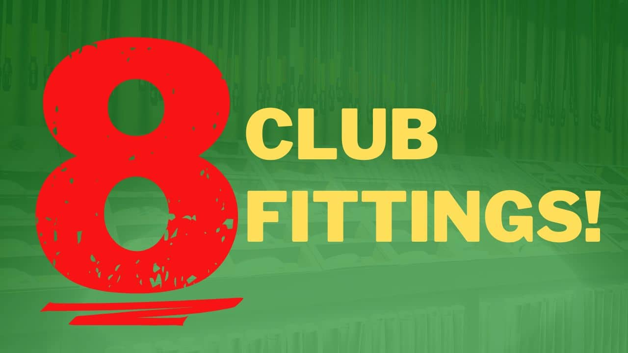 Are 8 Golf Club Fittings Worth It?