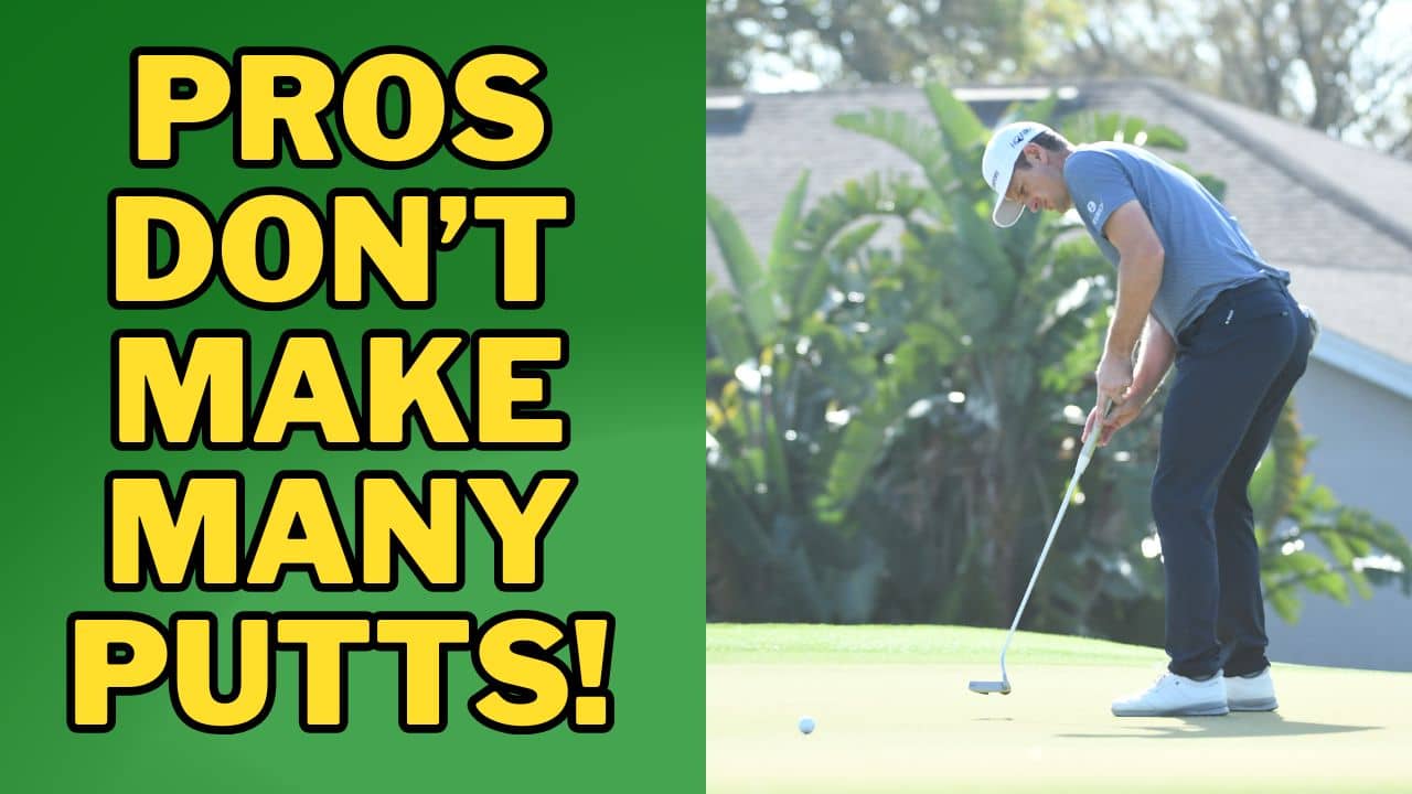 Pros Don't Make As Many Putts As You Think!