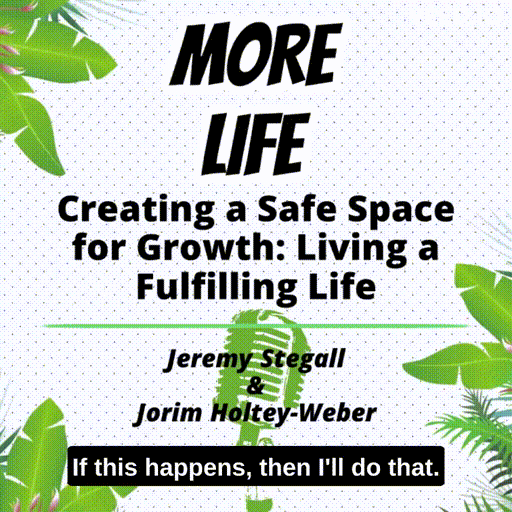 Creating a Safe Space for Growth: Living a Fulfilling Life with Jeremy Stegall