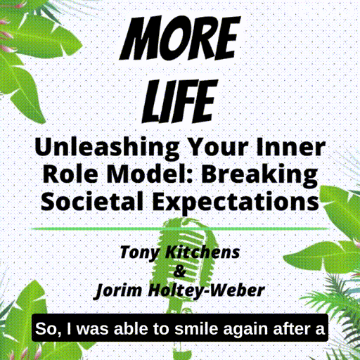 Unleashing Your Inner Role Model: Breaking Societal Expectations with Tony Kitchens