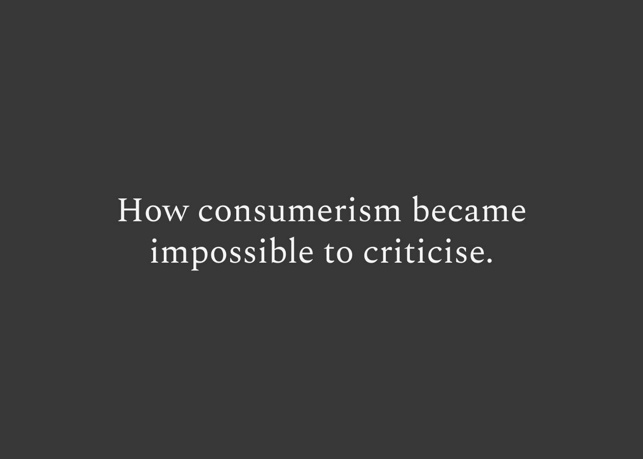 Consumerism evolved from objects to experiences to emotions, and emotional value is its most bullet-proof form yet.