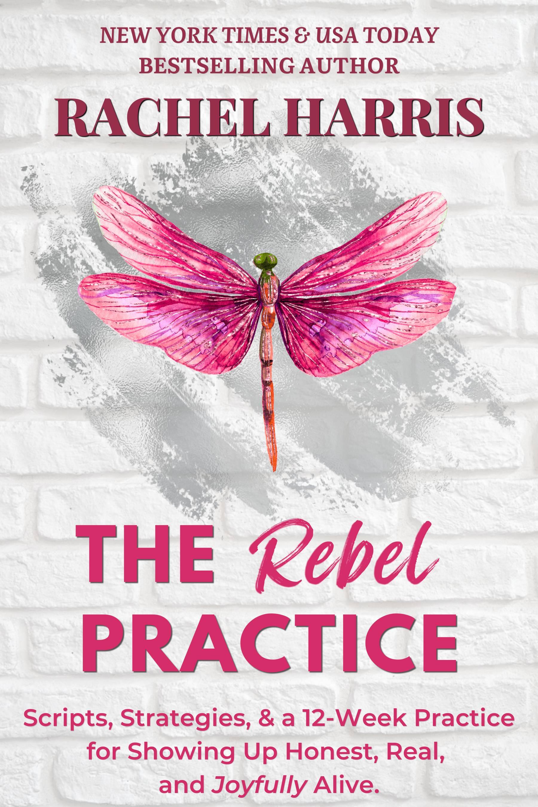 The Rebel Practice: A 12-Week Self-Guided Workbook