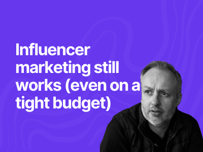 Influencer marketing still works (even on a tight budget)