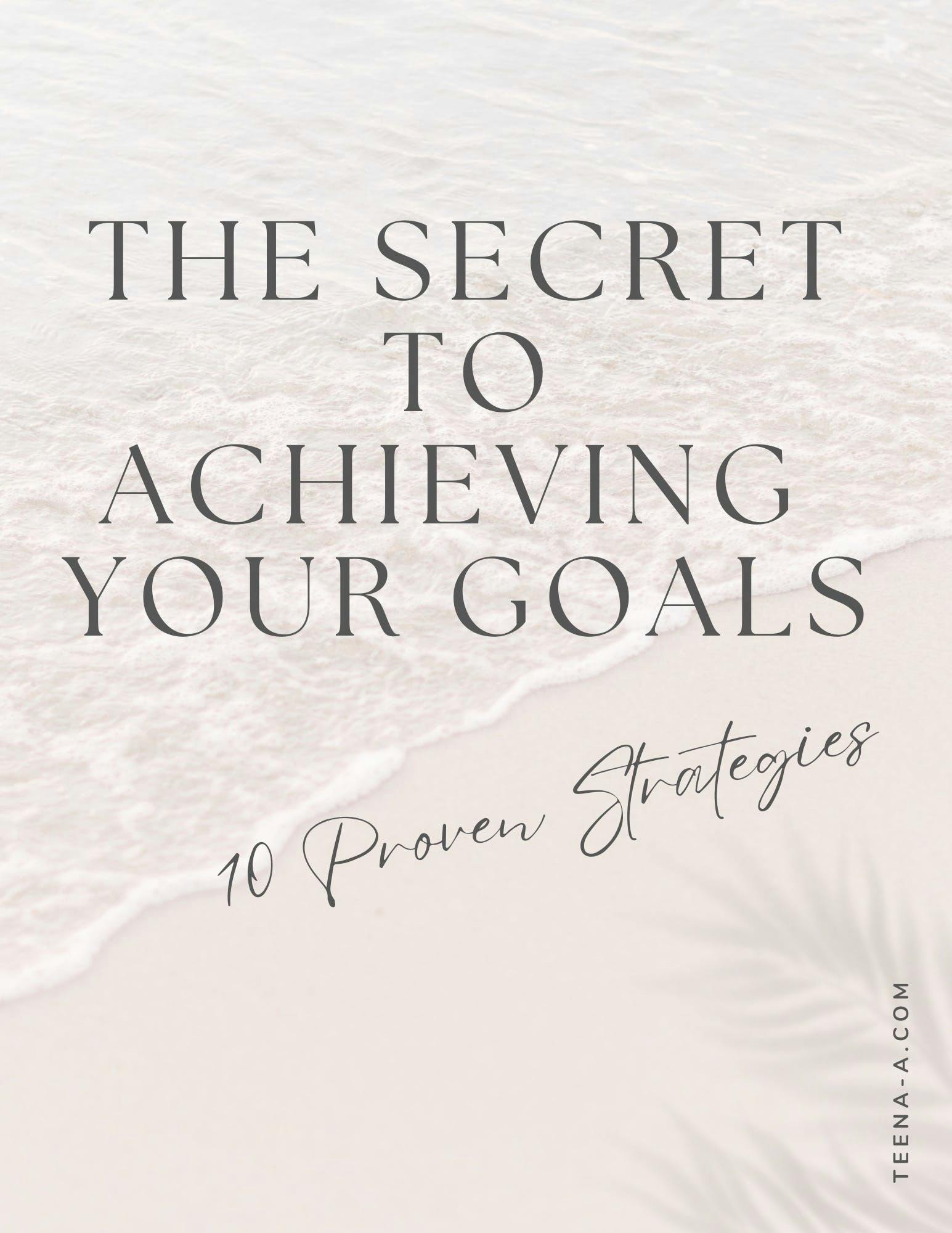 10 Proven Strategies To Achieve Your Goals 9004