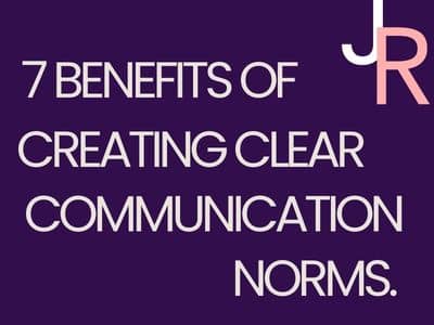 A thumbnail with the text 7 benefits of creating clear communication norms. 