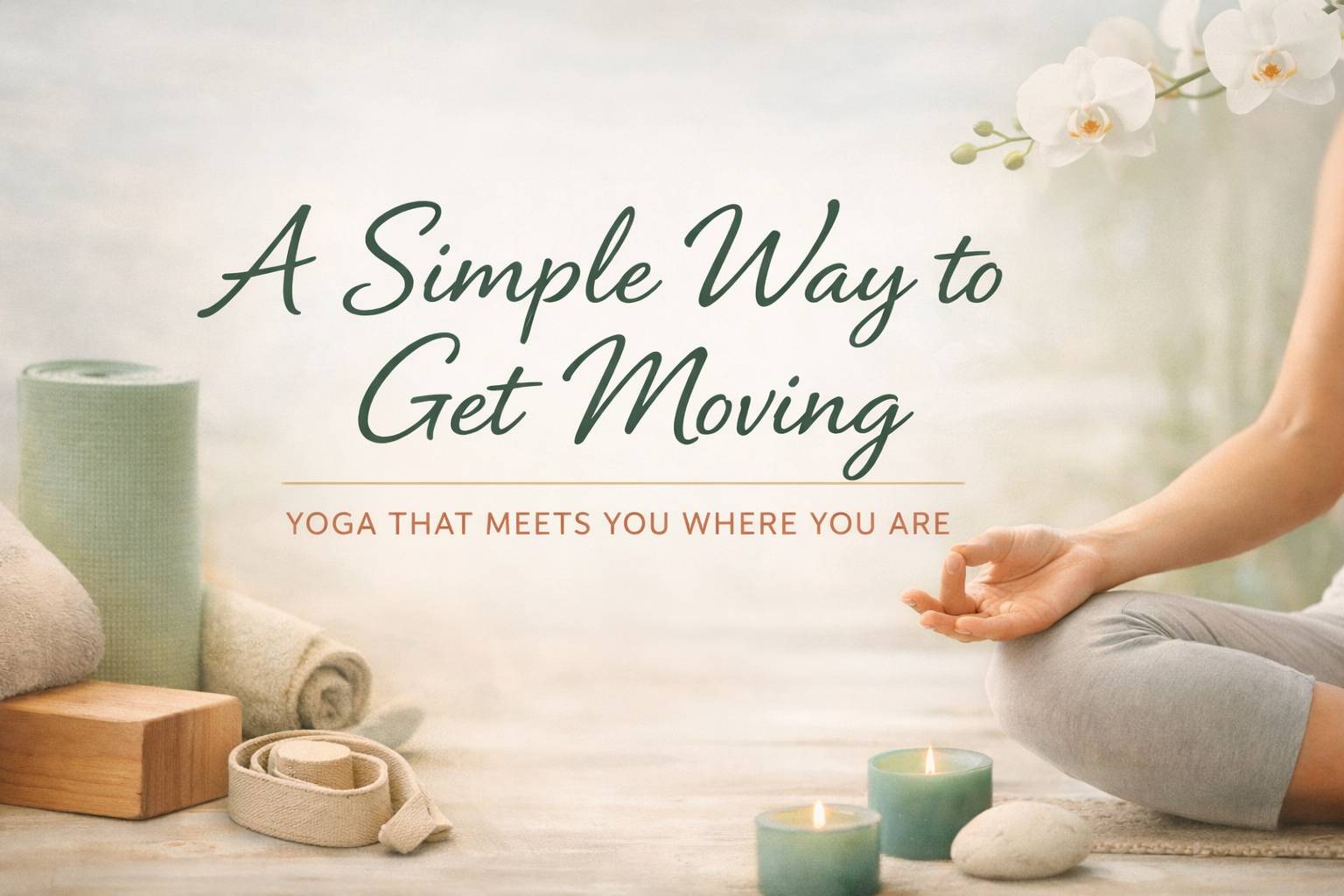 Soft, calming yoga scene with a person seated in a relaxed pose, surrounded by a mat, blocks, and candles, representing gentle, approachable movement and a simple way to start exercising.