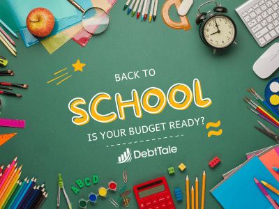Various school supplies surrounding the text "back to school is your budget ready?" and the Debt tale logo