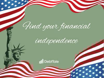 Two american flags acting as a border with the statue of liberty. It states "Find your financial independence" and has the debt tale logo on it in white.
