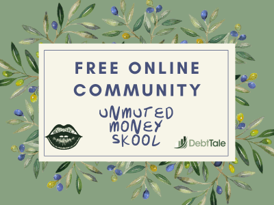 Says Free Online Community Unmuted Money Skool and the logos of the newsletter and Debt Tale