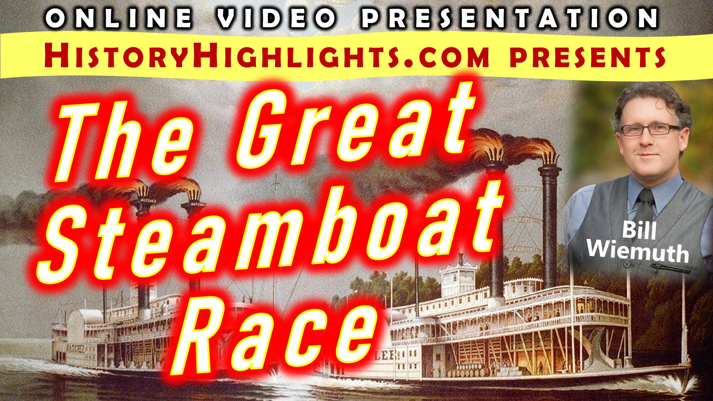 VIDEO PRESENTATION "The Great Steamboat Race"