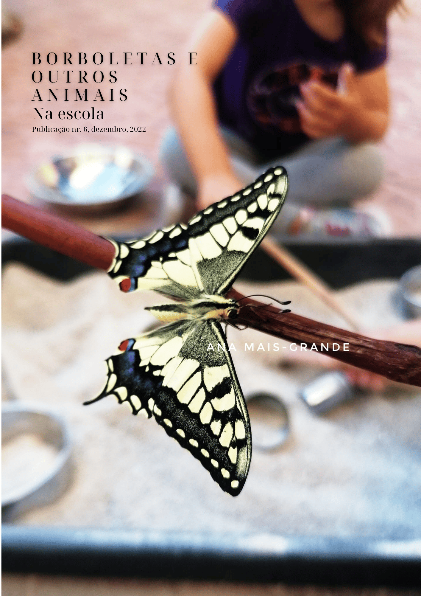 E-book 6 "Borboletas, bichos-pau e outros animais na escola"