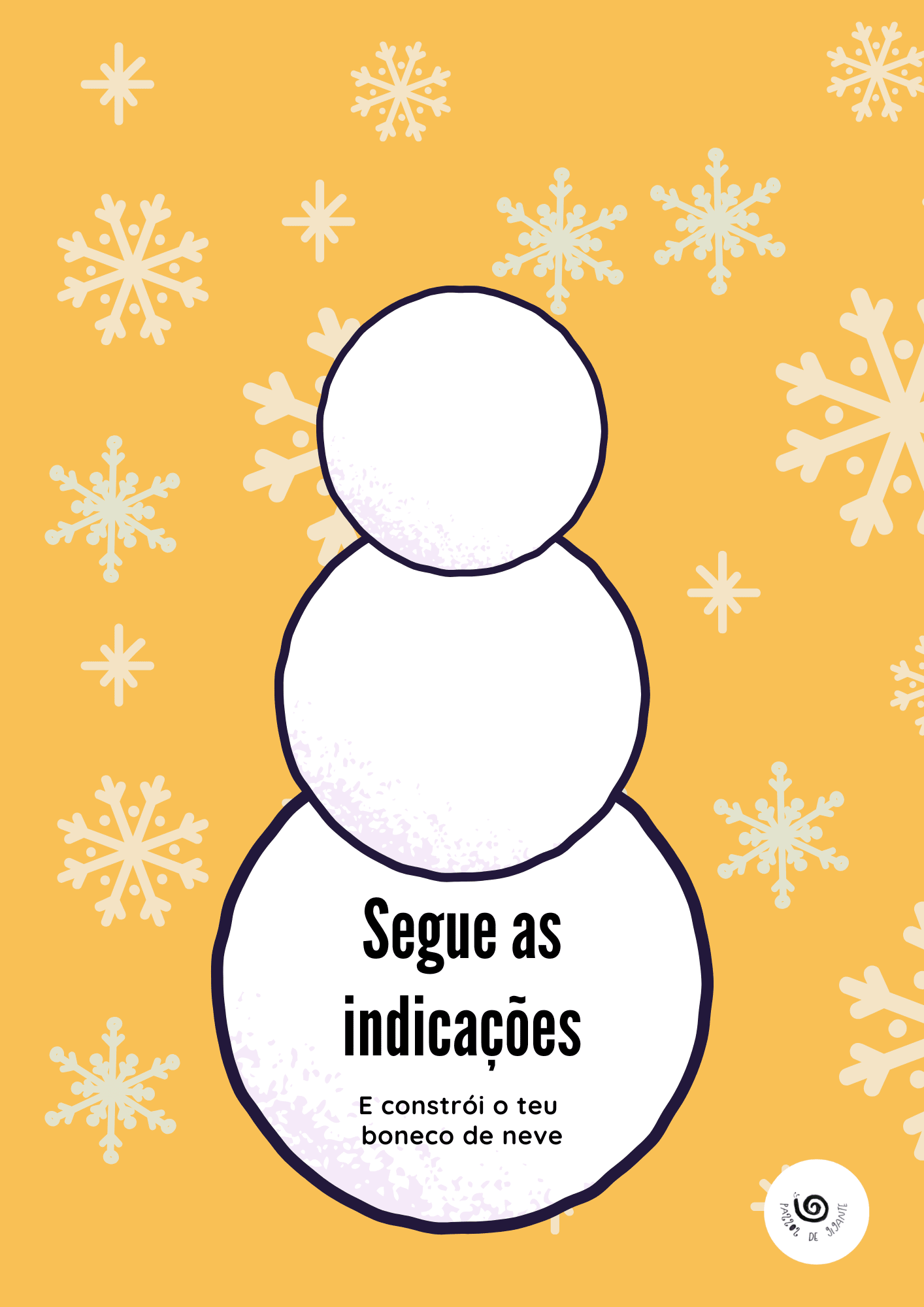 Segue as indicações - Boneco de neve