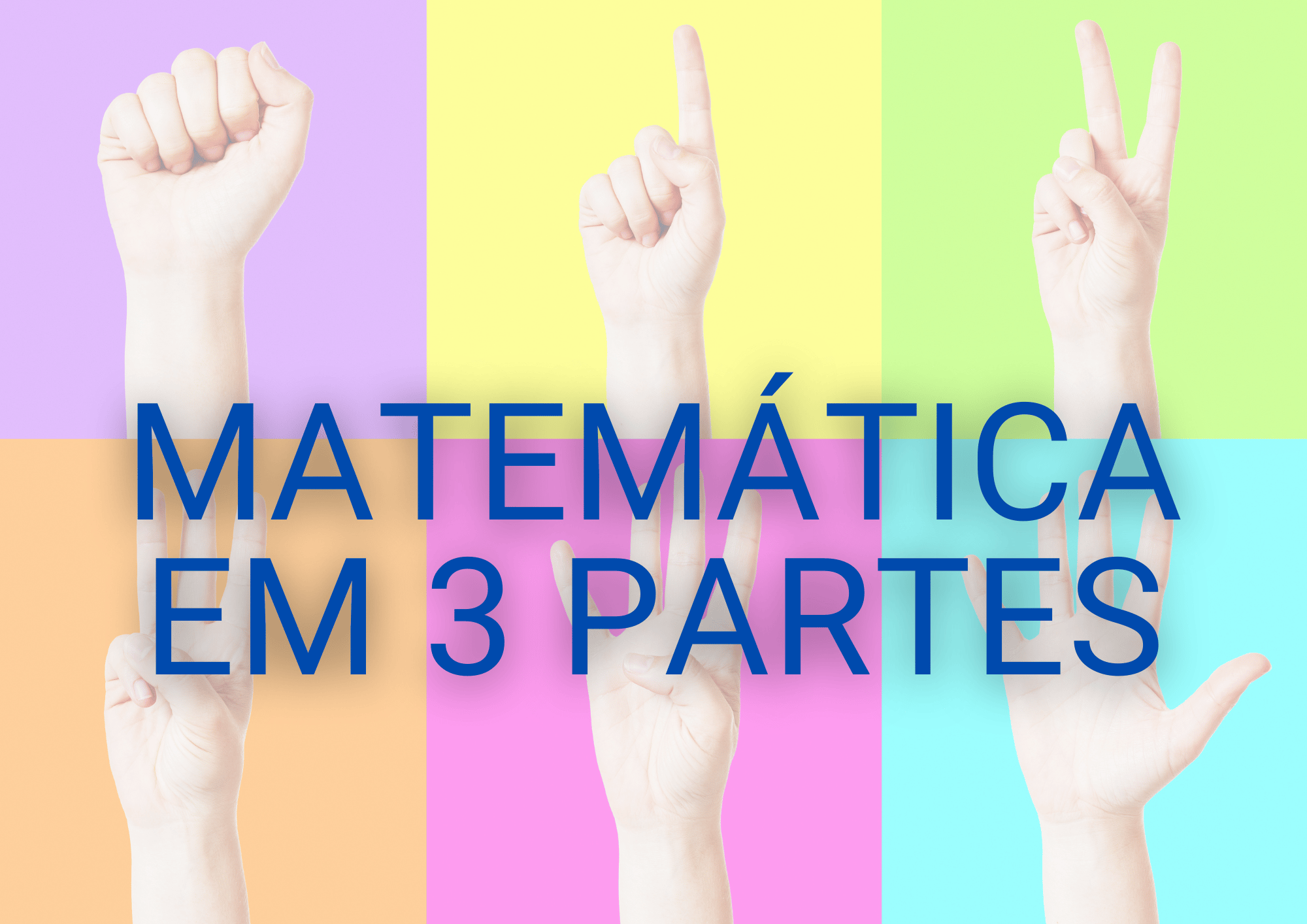 Matemática em 3 Partes