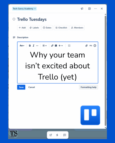 Why your team isn’t excited about Trello (yet)