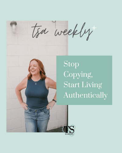 Stop Copying, Start Living Authentically