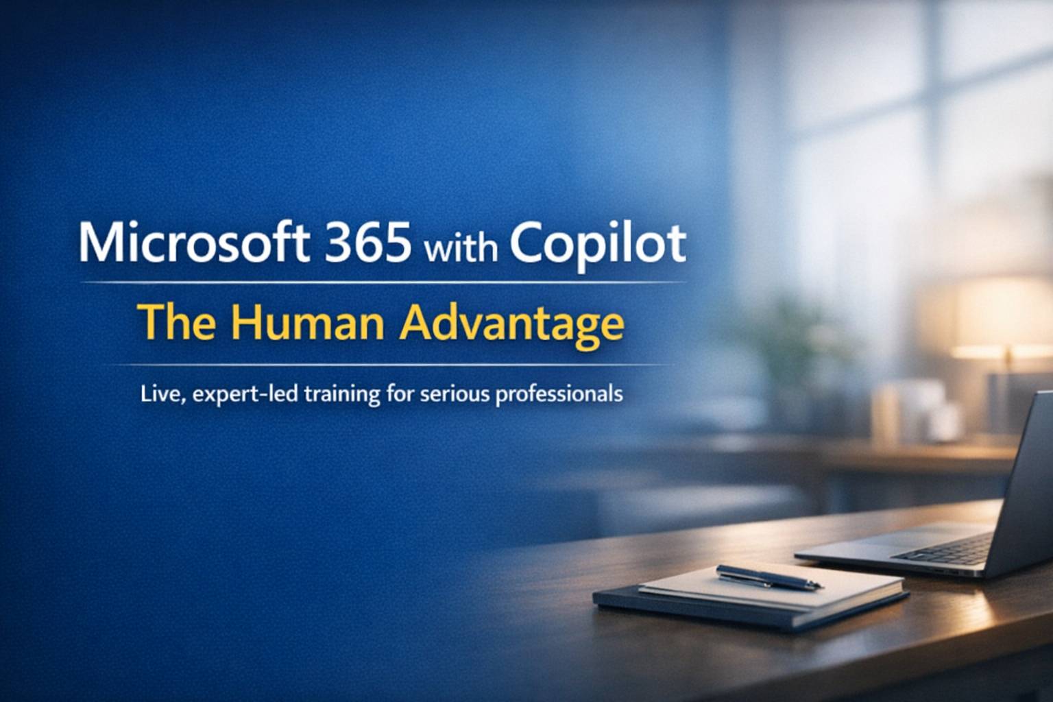 Microsoft 365 with Copilot - The Human Advantage