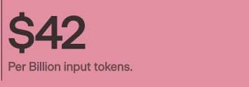 Screenshot harga rasmi Jev: US$42 bagi satu bilion input token, bersamaan US$0.042 bagi sejuta.
