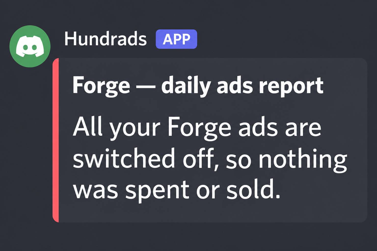 Laporan harian bertajuk Forge yang menyatakan semua iklan dimatikan, jadi tiada perbelanjaan atau jualan dicatat.