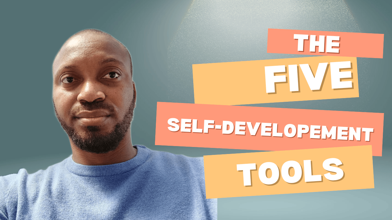 This week’s newsletter features - the five self-development tools. 