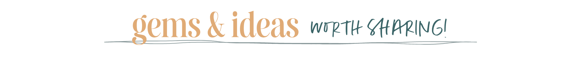 gems & ideas worth sharing