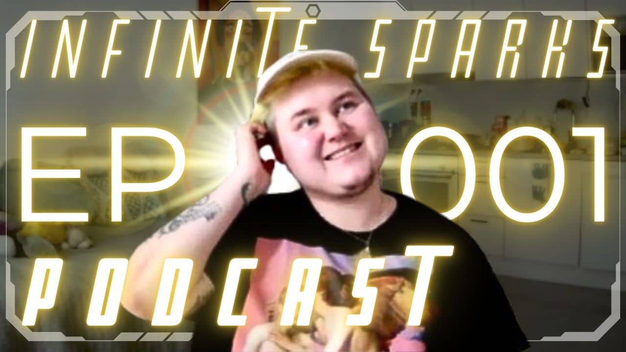 infinite sparks podcast episode 1 thumbnail