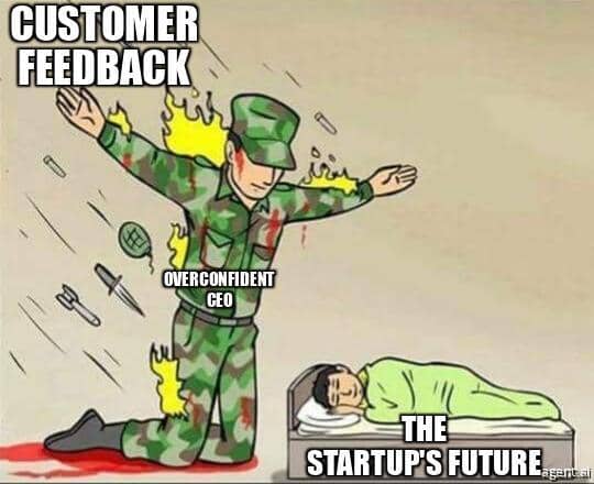 wanting to grow startup without listening to customers meme