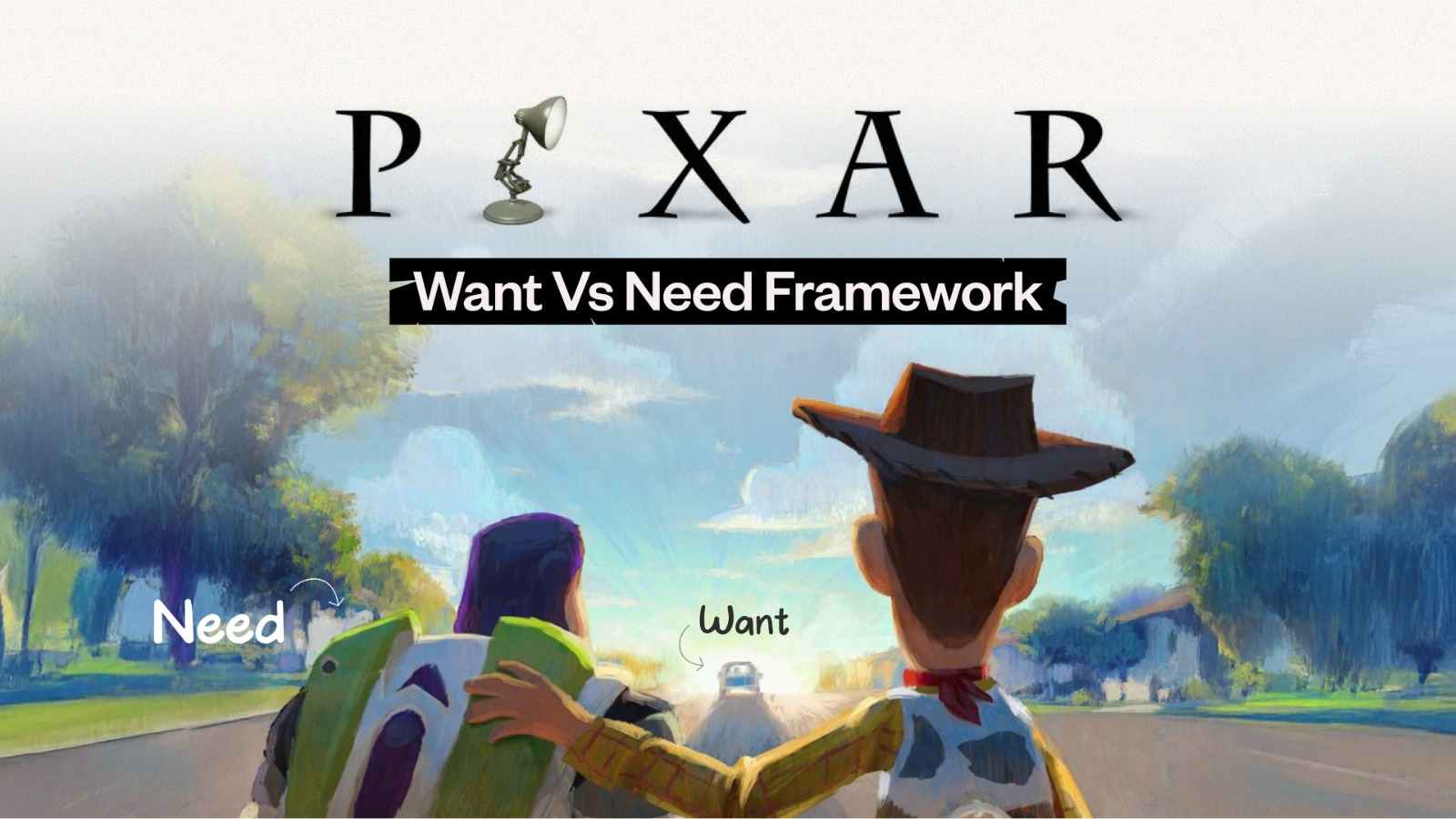 pixar want vs need storytelling framework