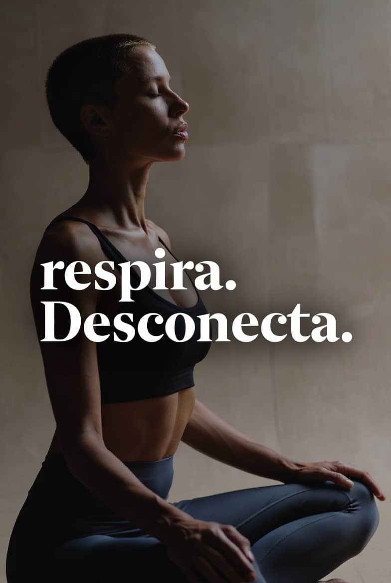 Respira. Desconecta