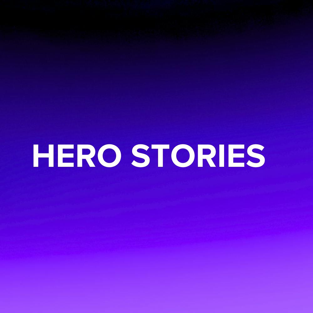 Hero Stories