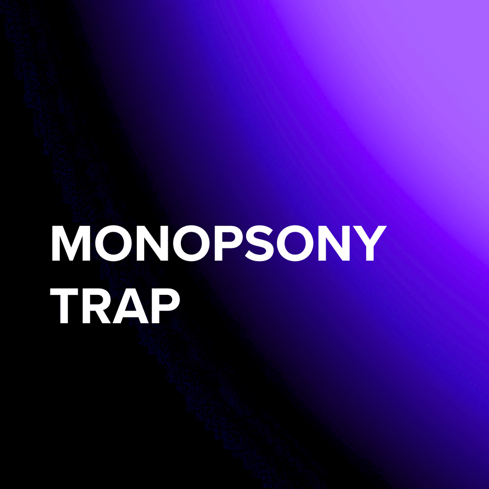 Monopsony Trap