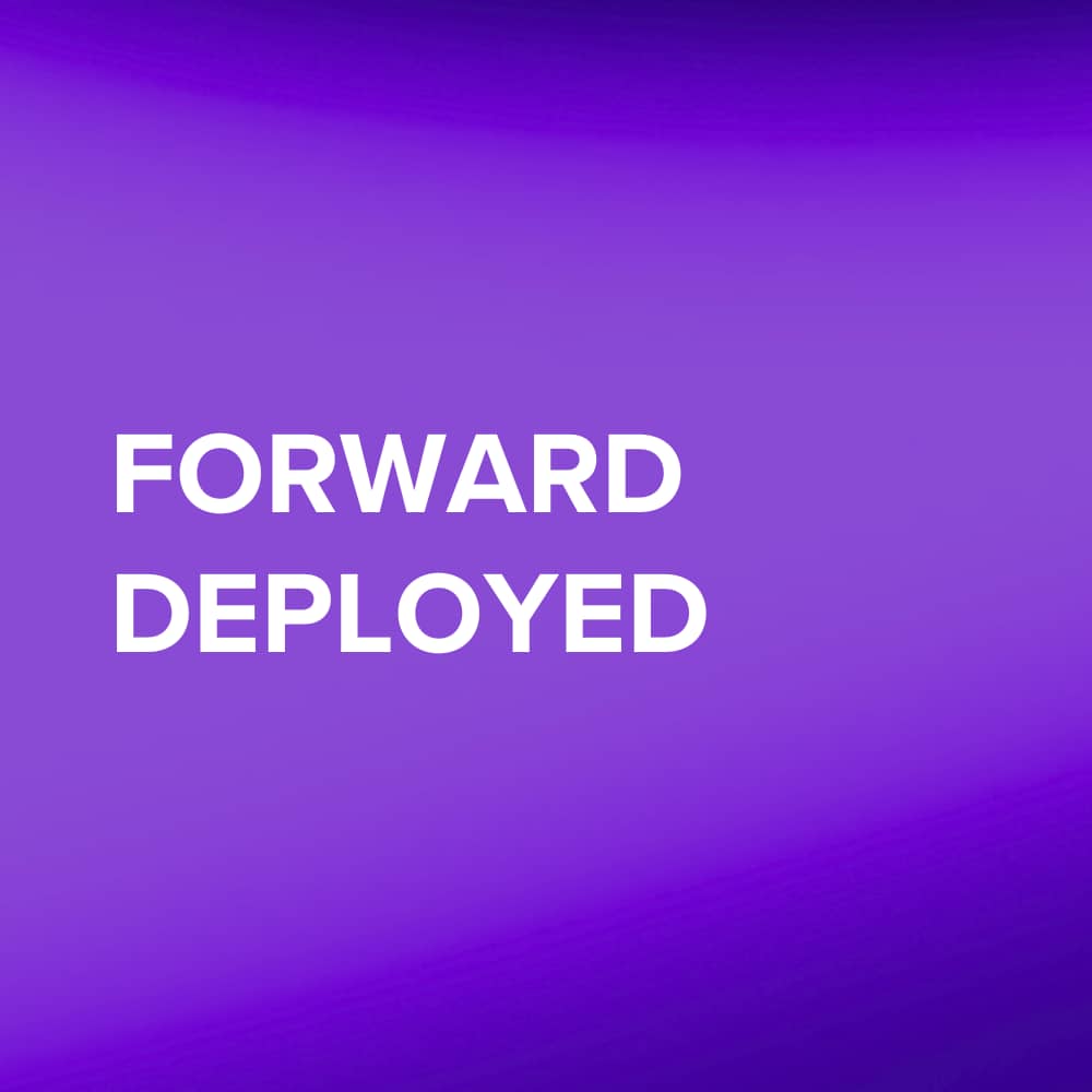 Forward Deployed