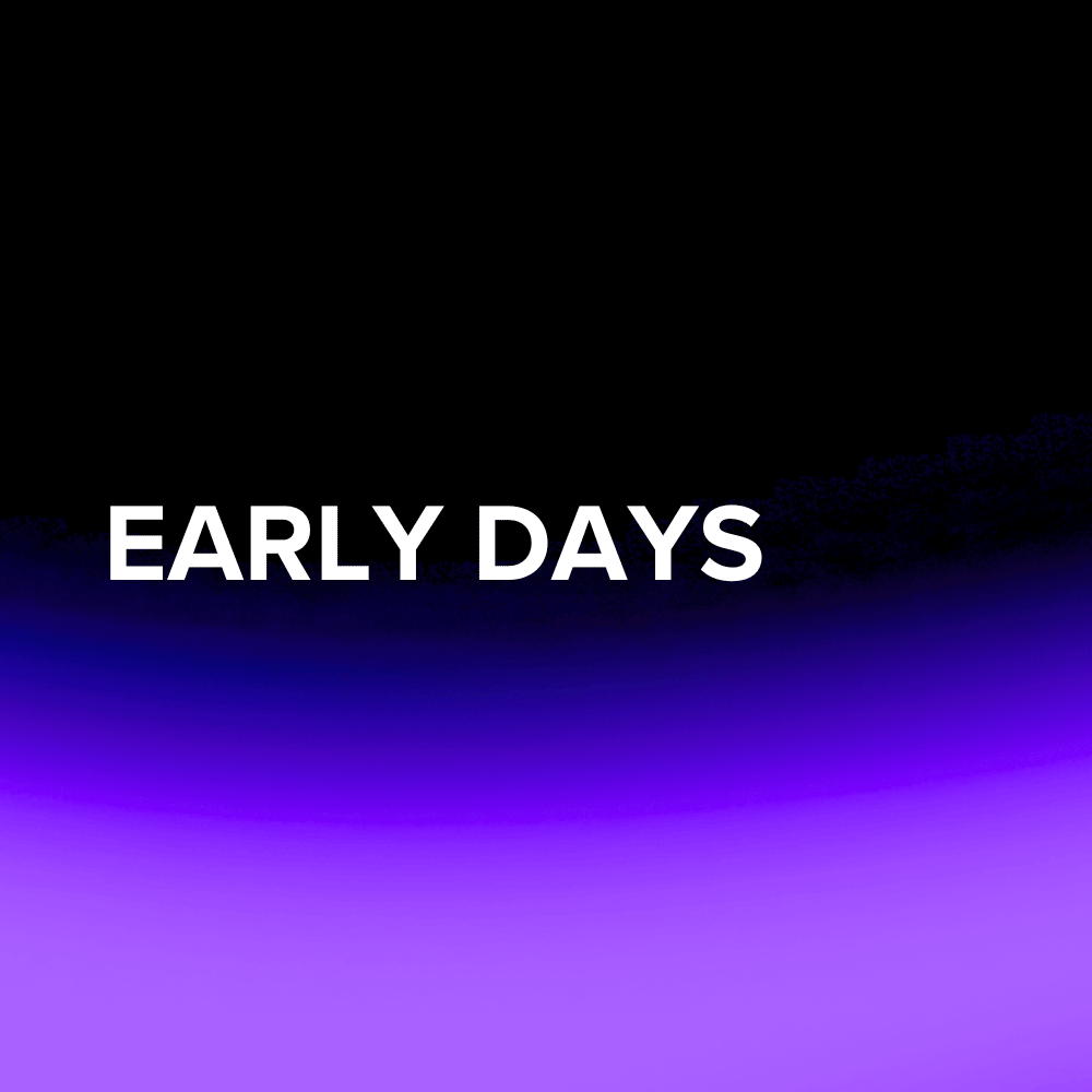 Early Days