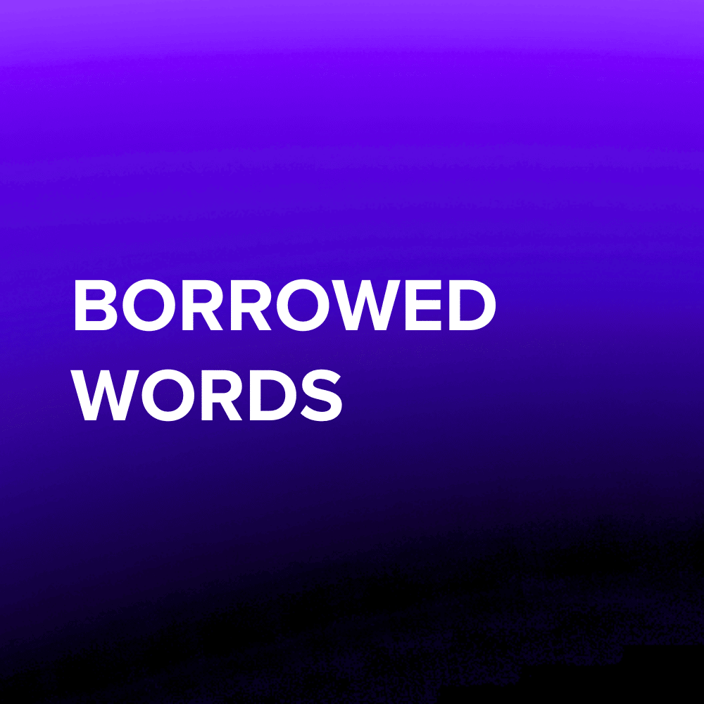 Borrowed Words
