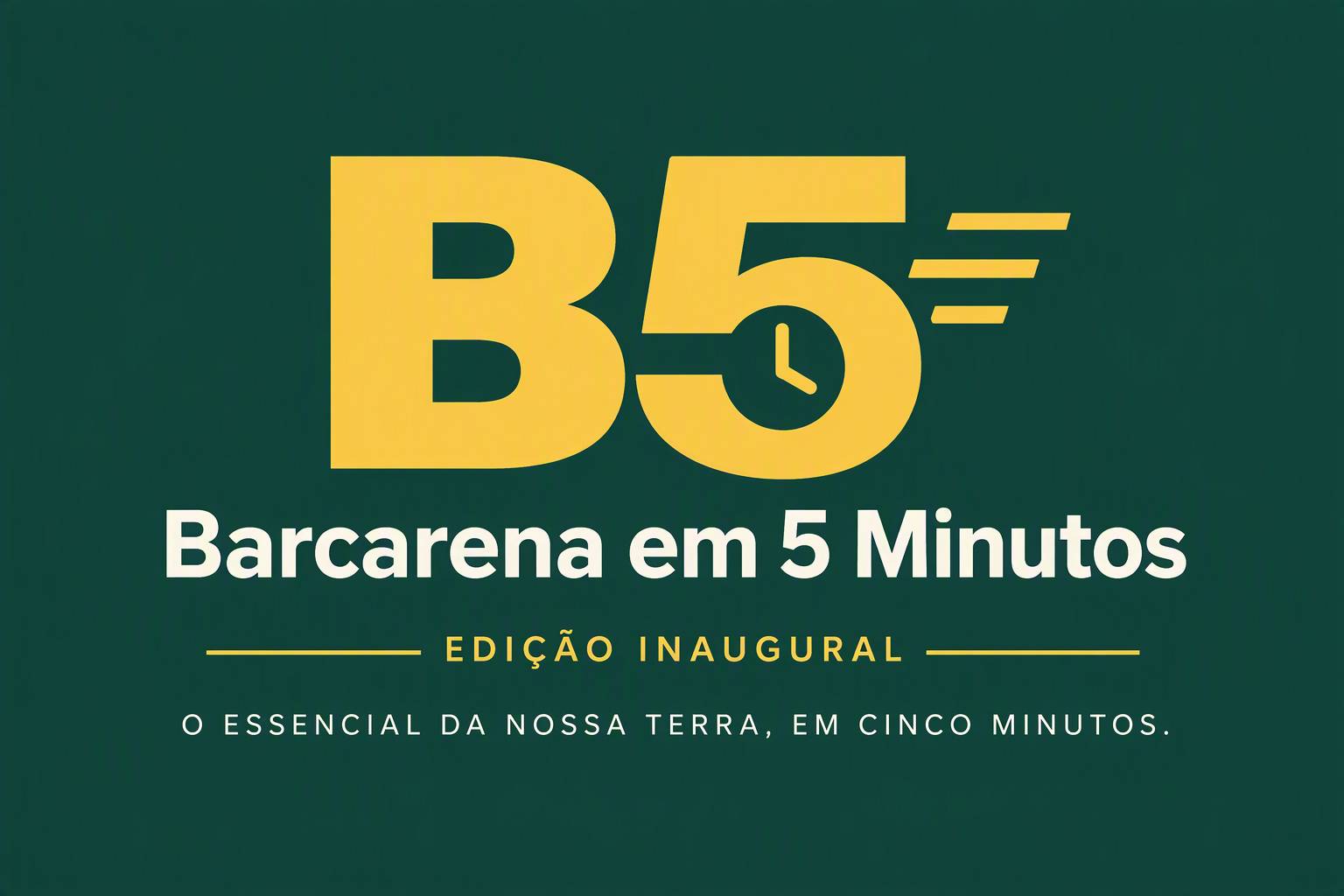 B5 — Barcarena em 5 Minutos, edição inaugural