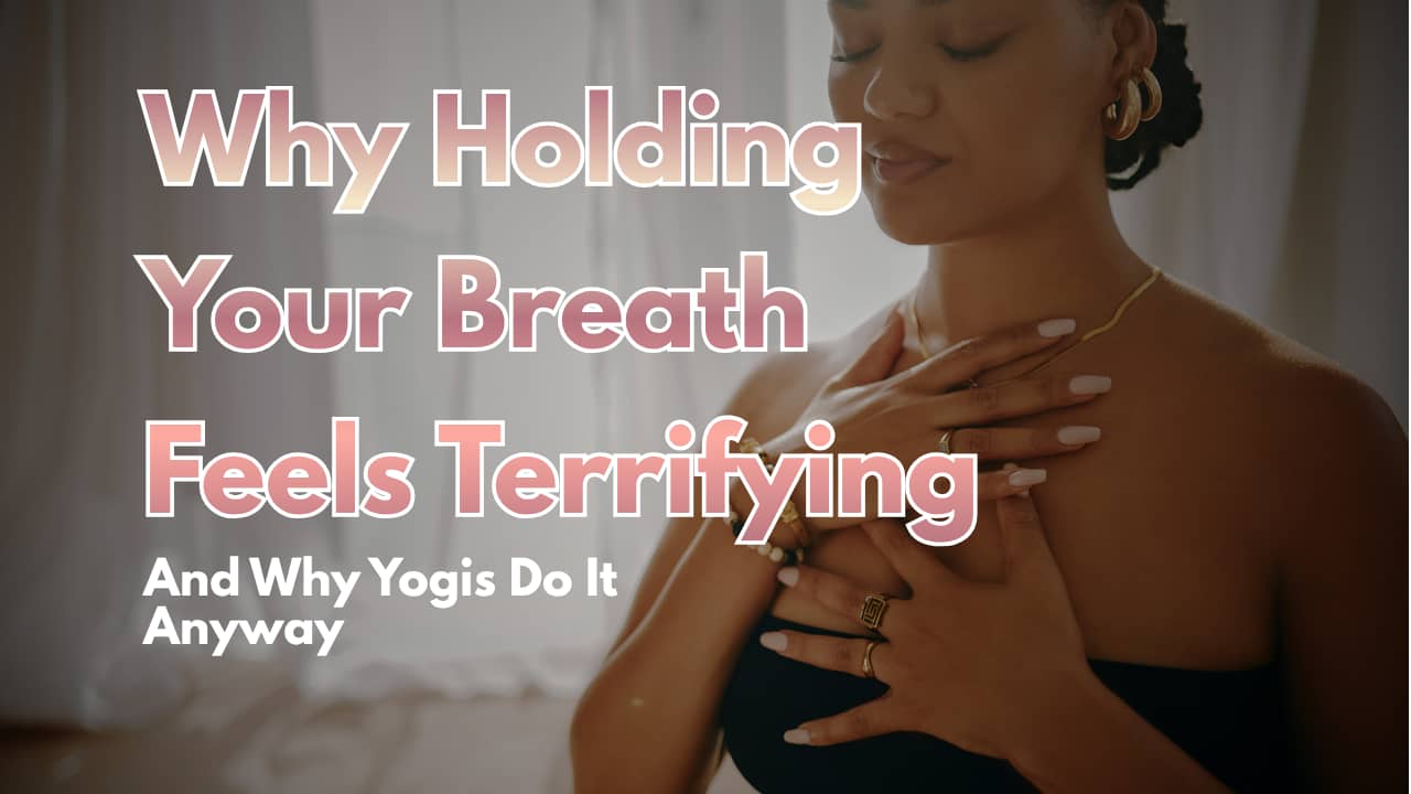 why holding your breath feels terrifying