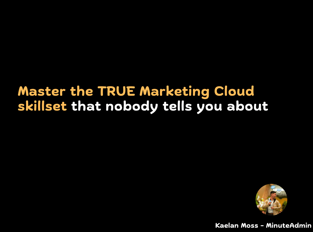 Master the true marketing cloud skillset that nobody tells you about.