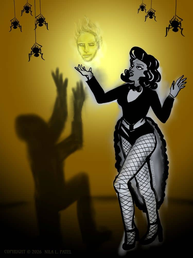 Digital drawing. On a stage with warm sepia-toned background, stands a woman at right in grayscale and black, a kneeling shadow at left, and black silhouettes of several spiders dangling from above. The woman is in stark outline, wearing a magician’s outfit with fishnet stockings. She has short curly hair. Her bent right arm is raised up and above it hovers the faint outline of a human head. Her left arm is bent to her side. Watermark of “Storyfeather” along the long tail hanging from her belt. Copyright notice at bottom left reads, “Copyright © 2026  Nila L. Patel.”