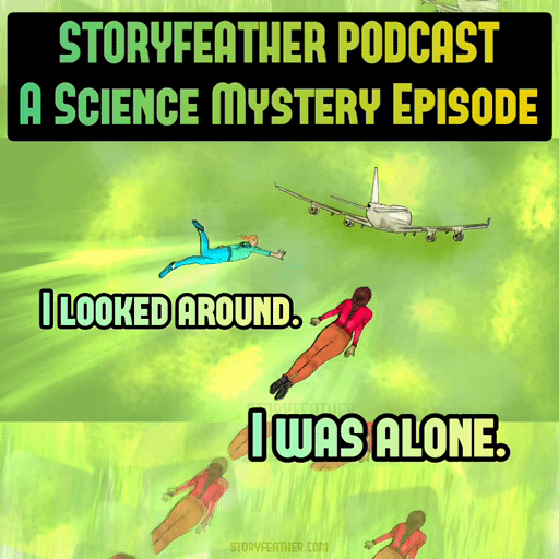 GIF. Title card with the words “Storyfeather Podcast” and “A Science Mystery Episode” is displayed at top. Text displayed: “I looked around. I was alone.” The title card and text fade. Digital drawing. Two women seen from behind fly through a green and yellow substance, leaving streaming wakes behind them, toward an airplane seen from behind at upper right. The woman at left and slightly ahead looks back at and stretches one arm out toward the other figure. The other woman has both arms held to the side and close to the body. Watermark of “Storyfeather” at bottom center. Borders at top and bottom to make the image square contain faint stamps of the figures, plane, and substance. Subtitles appear at the bottom: “Day 7” Website URL appears at bottom center.
