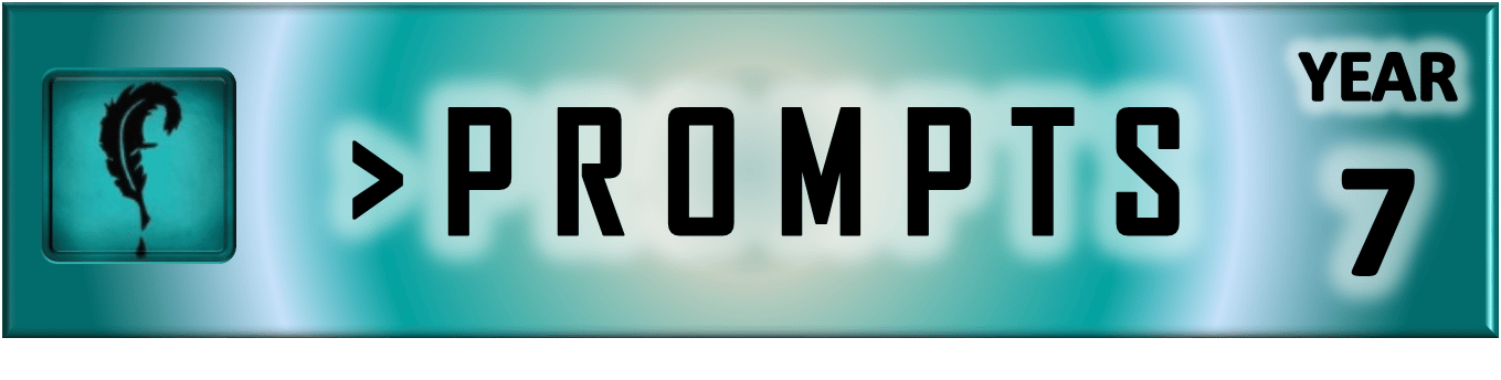 Portal Button. Elongated rectangle. Rings of colored light emanate from the center. Inset on the left, an embossed square with the Storyfeather feather logo, a feather quill shaped like the letter "f" with a drop of ink hovering below its tip. The square has softened edges. To the right of the image, the character ">" then the word "Prompts." At top right, the word "Year." Below "Year," the numeral "7."