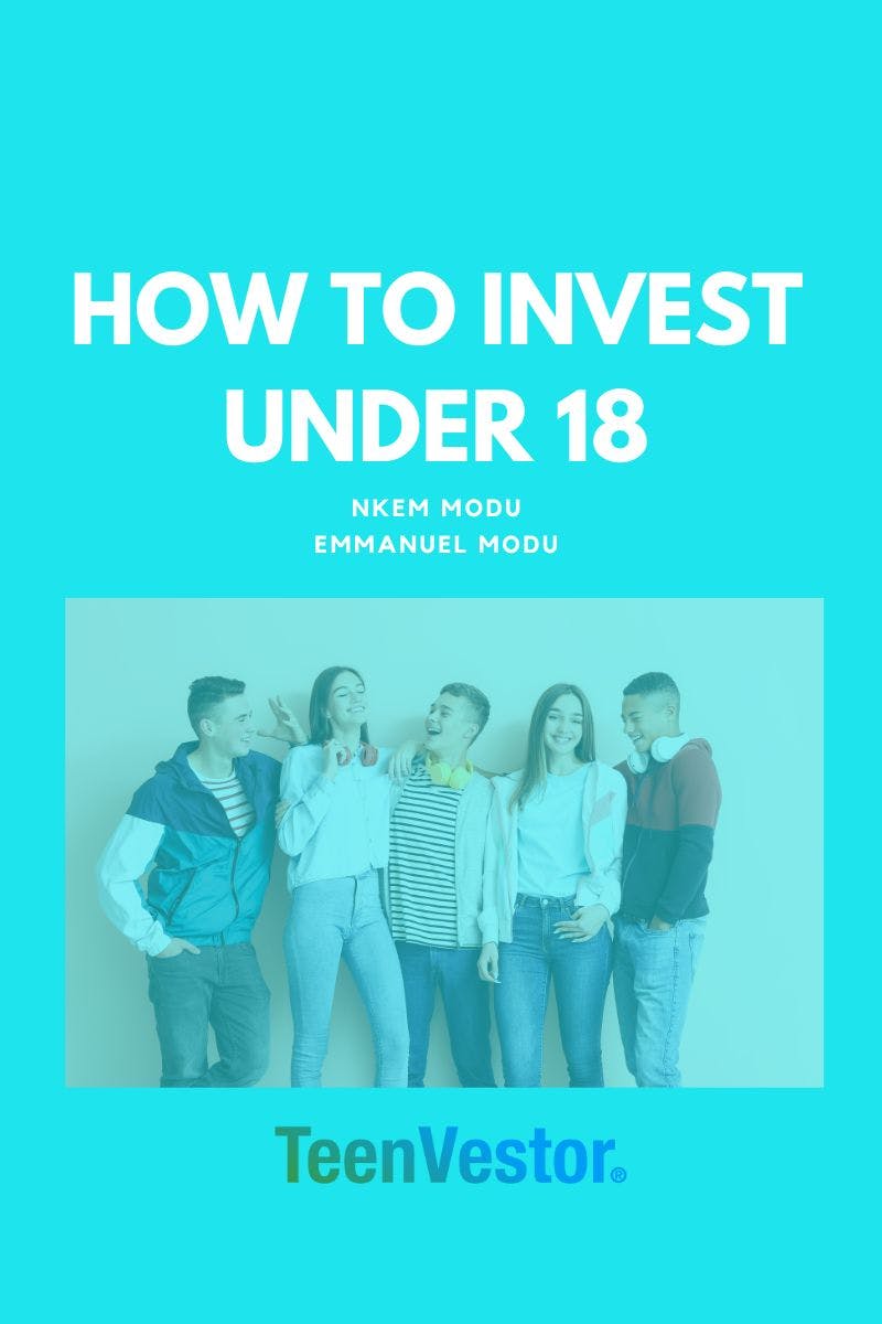 How To Invest While Under 18